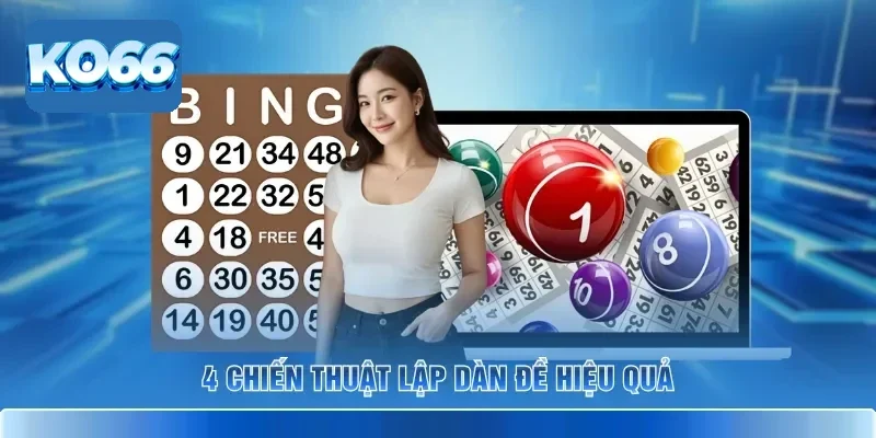 4 chiến thuật lập dàn đề hiệu quả