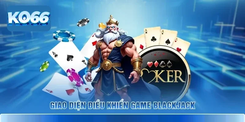 Giao diện điều khiển game Blackjack