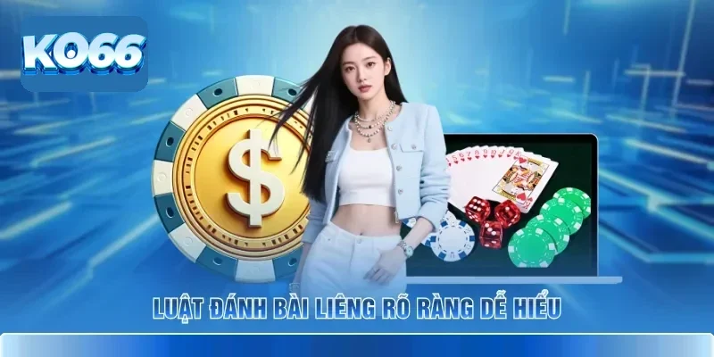 Luật đánh bài Liêng rõ ràng dễ hiểu
